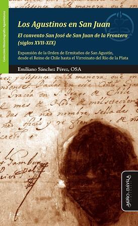 AGUSTINOS EN SAN JUAN. EL CONVENTO SAN JOSÉ DE SAN JUAN DE LA FRONTERA (SIGLOS XVII-XIX) | PODI139606 | SÁNCHEZ PÉREZ  EMILIANO | Llibres Parcir | Librería Parcir | Librería online de Manresa | Comprar libros en catalán y castellano online