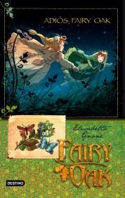 ADIOS FAIRY OAK Faory Oak 4 | 9788408094463 | GNANE | Llibres Parcir | Librería Parcir | Librería online de Manresa | Comprar libros en catalán y castellano online