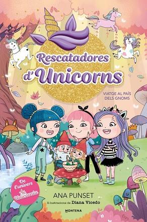RESCATADORES D'UNICORNS 11 - VIATGE AL PAÍS DELS GNOMS | 9791387972981 | PUNSET, ANA | Llibres Parcir | Librería Parcir | Librería online de Manresa | Comprar libros en catalán y castellano online
