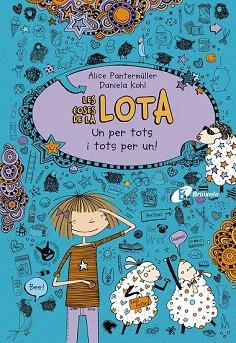 LES COSES DE LA LOTA 2 : UN PER TOTS I TOTS PER UN! | 9788499065793 | PANTERMÜLLER, ALICE | Llibres Parcir | Librería Parcir | Librería online de Manresa | Comprar libros en catalán y castellano online