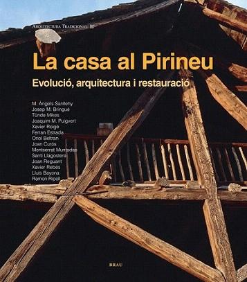 LA CASA AL PIRINEU EVOLUCIO ARQUITECTURA RESTAURACIO | 9788496905542 | Llibres Parcir | Llibreria Parcir | Llibreria online de Manresa | Comprar llibres en català i castellà online