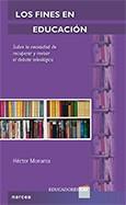 LOS  FINES EN EDUCACION | 9788427716513 | MONARCA HECTOR | Llibres Parcir | Librería Parcir | Librería online de Manresa | Comprar libros en catalán y castellano online