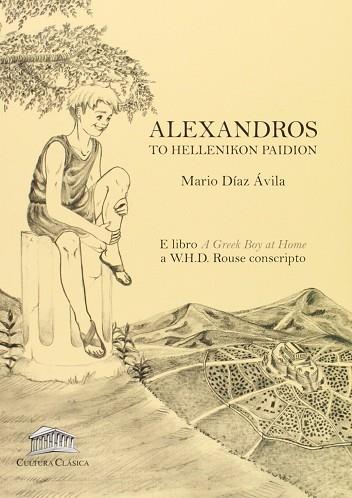 ALEXANDROS. TO HELLENIKON PAIDION | 9788493579876 | MARIO DIAZ | Llibres Parcir | Librería Parcir | Librería online de Manresa | Comprar libros en catalán y castellano online