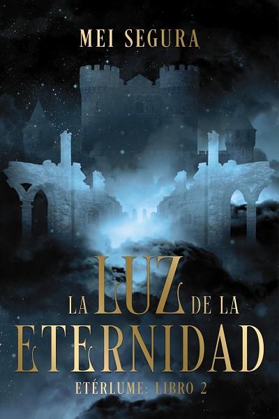 LA LUZ DE LA ETERNIDAD | 9788419988850 | SEGURA, MEI | Llibres Parcir | Llibreria Parcir | Llibreria online de Manresa | Comprar llibres en català i castellà online