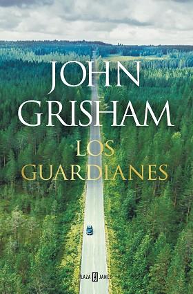 LOS GUARDIANES | 9788401024375 | GRISHAM, JOHN | Llibres Parcir | Librería Parcir | Librería online de Manresa | Comprar libros en catalán y castellano online