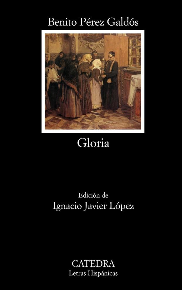 GLORIA | 9788437628479 | PÉREZ GALDÓS, BENITO | Llibres Parcir | Llibreria Parcir | Llibreria online de Manresa | Comprar llibres en català i castellà online