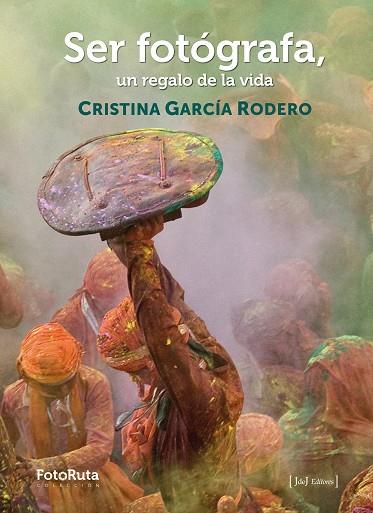 SER FOTÓGRAFA, UN REGALO DE LA VIDA | 9788412694758 | GARCÍA RODERO, CRISTINA | Llibres Parcir | Librería Parcir | Librería online de Manresa | Comprar libros en catalán y castellano online