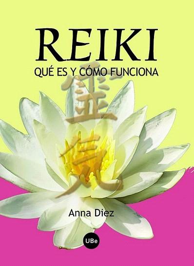 REIKI QUE ES Y COM FUNCIONA | 9788447534395 | DIEZ ANNA | Llibres Parcir | Librería Parcir | Librería online de Manresa | Comprar libros en catalán y castellano online