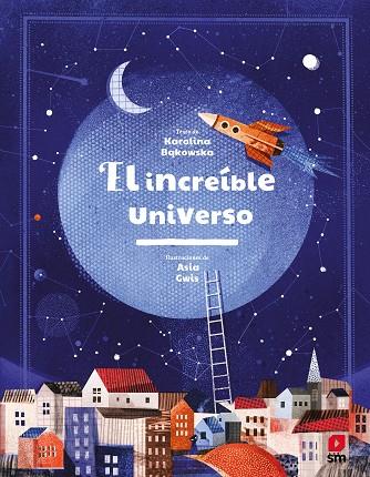 EL INCREÍBLE UNIVERSO | 9788413185576 | BAKOWSKA, KAROLINA | Llibres Parcir | Librería Parcir | Librería online de Manresa | Comprar libros en catalán y castellano online
