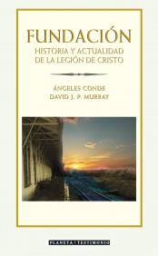 FUNDACION HISTORIA Y ACTUALIDAD DE LA LEGION DE CRISTO | 9788408057307 | ANGELES CONDE DAVID J O MURRAY | Llibres Parcir | Llibreria Parcir | Llibreria online de Manresa | Comprar llibres en català i castellà online