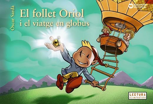 EL FOLLET ORIOL I EL VIATGE EN GLOBUS | 9788448958060 | SARDÀ, ÒSCAR | Llibres Parcir | Llibreria Parcir | Llibreria online de Manresa | Comprar llibres en català i castellà online