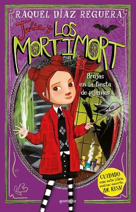 JULIA Y LOS MORTIMORT 2 - BRUJAS EN LA FIESTA DE PIJAMAS | 9788419746788 | DÍAZ REGUERA, RAQUEL | Llibres Parcir | Librería Parcir | Librería online de Manresa | Comprar libros en catalán y castellano online
