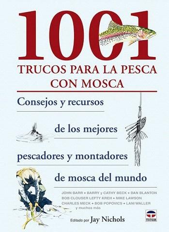 1001 TRUCOS PARA LA PESCA CON MOSCA | 9788479028022 | NICHOLS | Llibres Parcir | Llibreria Parcir | Llibreria online de Manresa | Comprar llibres en català i castellà online