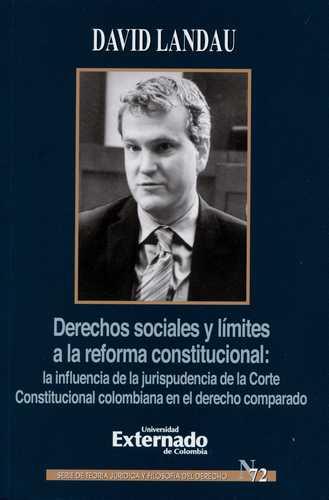 DERECHOS SOCIALES Y LÍMITES A LA REFORMA CONSTITUCIONAL. LA INFLUENCIA DE LA JURISPRUDENCIA DE LA CORTE CONSTITUCIONAL C | PODI110364 | LANDAU  DAVID | Llibres Parcir | Librería Parcir | Librería online de Manresa | Comprar libros en catalán y castellano online