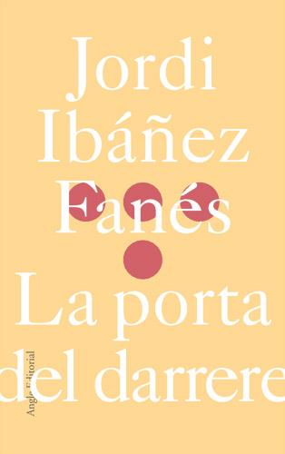 LA PORTA DEL DARRERA | 9788496103900 | IBAÐEZ FANES | Llibres Parcir | Llibreria Parcir | Llibreria online de Manresa | Comprar llibres en català i castellà online