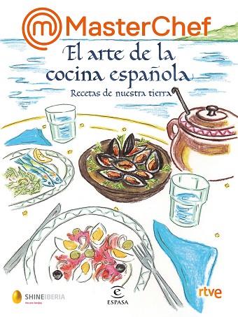 MASTERCHEF. EL ARTE DE LA COCINA ESPAÑOLA | 9788467069020 | SHINE/RTVE | Llibres Parcir | Llibreria Parcir | Llibreria online de Manresa | Comprar llibres en català i castellà online