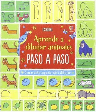 APRENDE A DIBUJAR ANIMALES PASO A PASO | 9781474916110 | WATT FIONA | Llibres Parcir | Librería Parcir | Librería online de Manresa | Comprar libros en catalán y castellano online