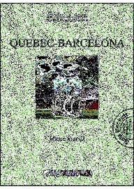 QUEBEC-BARCELONA | 9788494063718 | SARRIAS, MERCE | Llibres Parcir | Librería Parcir | Librería online de Manresa | Comprar libros en catalán y castellano online