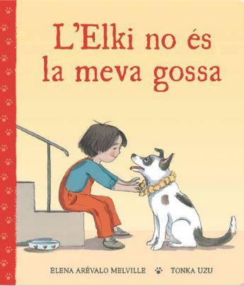 LELKI NO ES LA MEVA GOSSA | 9788418723971 | ELENA AREVALO MELVILLE | Llibres Parcir | Librería Parcir | Librería online de Manresa | Comprar libros en catalán y castellano online