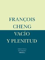 VACIO Y PLENITUD | 9788478447695 | CHENG FRANÃOIS | Llibres Parcir | Llibreria Parcir | Llibreria online de Manresa | Comprar llibres en català i castellà online