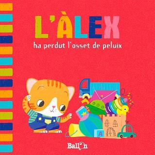 L'ÀLEX HA PERDUT L'OSSET DE PELUIX | 9789403207414 | BALLON | Llibres Parcir | Librería Parcir | Librería online de Manresa | Comprar libros en catalán y castellano online