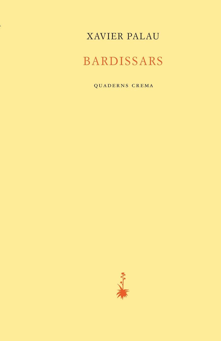 BARDISSARS | 9788477275930 | PALAU RAURELL, XAVIER | Llibres Parcir | Llibreria Parcir | Llibreria online de Manresa | Comprar llibres en català i castellà online
