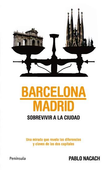 BARCELONA MADRID SOBREVIVIR A LA CIUDAD | 9788483079997 | NACACH PABLO | Llibres Parcir | Llibreria Parcir | Llibreria online de Manresa | Comprar llibres en català i castellà online