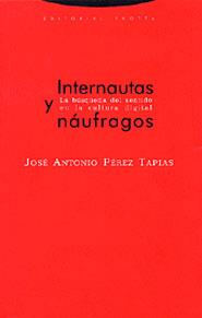 INTERNAUTAS Y NAUFRAGOS | 9788481645811 | PEREZ | Llibres Parcir | Librería Parcir | Librería online de Manresa | Comprar libros en catalán y castellano online