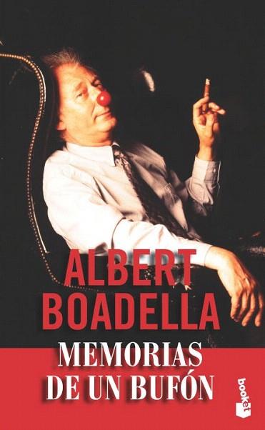 MEMORIAS DE UN BUFON booket | 9788467014600 | ALBERT BOADELLA | Llibres Parcir | Librería Parcir | Librería online de Manresa | Comprar libros en catalán y castellano online
