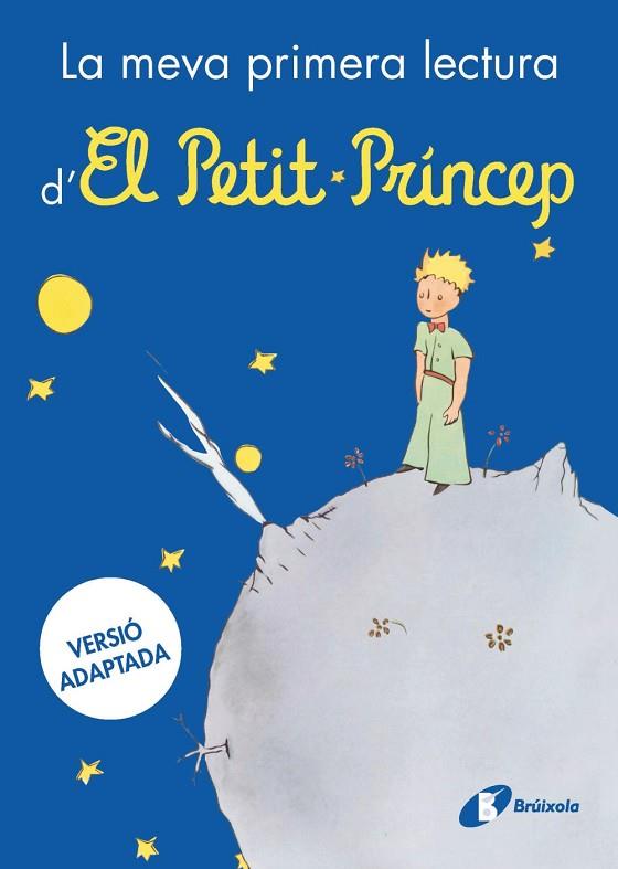 LA MEVA PRIMERA LECTURA D'EL PETIT PRÍNCEP | 9788413494784 | DE SAINT-EXUPÉRY, ANTOINE | Llibres Parcir | Llibreria Parcir | Llibreria online de Manresa | Comprar llibres en català i castellà online