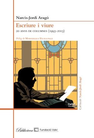 ESCRIURE I VIURE. 20 ANYS DE COLUMNES | 9788494641022 | Llibres Parcir | Llibreria Parcir | Llibreria online de Manresa | Comprar llibres en català i castellà online