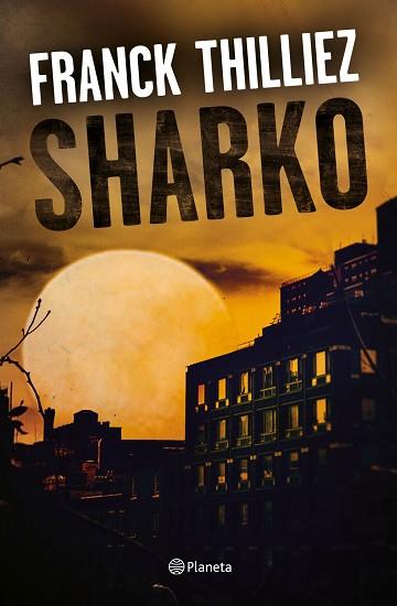 SHARKO | 9788408190325 | THILLIEZ, FRANCK | Llibres Parcir | Llibreria Parcir | Llibreria online de Manresa | Comprar llibres en català i castellà online