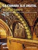 LA CAMARA DIGITAL SLR GUIA DE CAMPO | 9788480769426 | MICHAEL FREEMAN | Llibres Parcir | Llibreria Parcir | Llibreria online de Manresa | Comprar llibres en català i castellà online