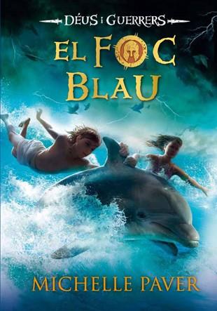 DEUS I GUERRERS 1 : EL FOC BLAU | 9788424652524 | PAVER, MICHELLE | Llibres Parcir | Librería Parcir | Librería online de Manresa | Comprar libros en catalán y castellano online