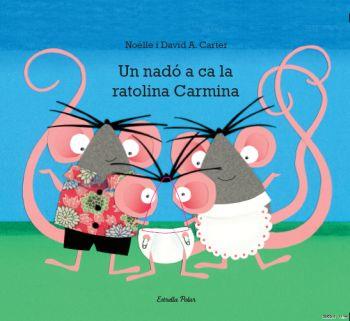 UN NADO A CA LA RATOLINA CARMINA | 9788499325538 | NOELLE DAVID CARTER | Llibres Parcir | Llibreria Parcir | Llibreria online de Manresa | Comprar llibres en català i castellà online