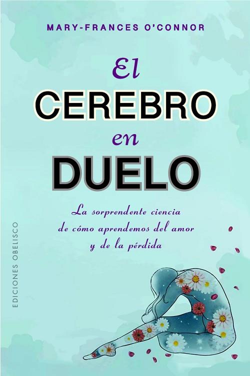 EL CEREBRO EN DUELO | 9788411720632 | O'CONNOR, MARY FRANCES | Llibres Parcir | Librería Parcir | Librería online de Manresa | Comprar libros en catalán y castellano online