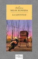 LA LENTITUD | 9788483106587 | KUNDERA | Llibres Parcir | Librería Parcir | Librería online de Manresa | Comprar libros en catalán y castellano online