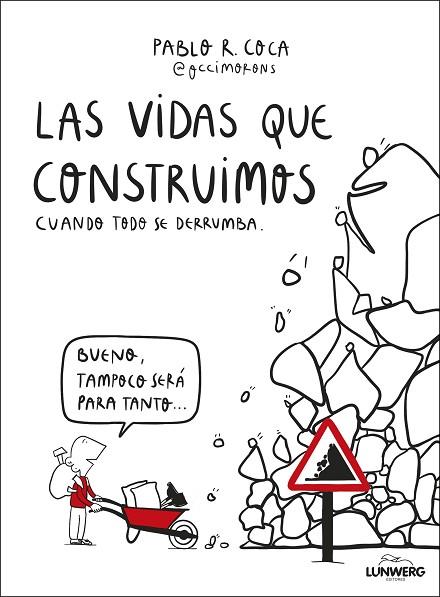 LAS VIDAS QUE CONSTRUIMOS CUANDO TODO SE DERRUMBA | 9788410378537 | PABLO R. COCA (@OCCIMORONS) | Llibres Parcir | Librería Parcir | Librería online de Manresa | Comprar libros en catalán y castellano online