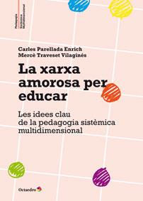 LA XARXA AMOROSA PER EDUCAR | 9788499215884 | TRAVESET VILAGINÉS, MERCÈ / PERELLADA ENRICH, CARLES | Llibres Parcir | Librería Parcir | Librería online de Manresa | Comprar libros en catalán y castellano online