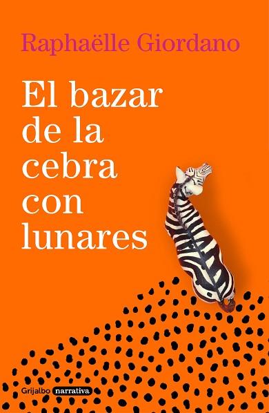 EL BAZAR DE LA CEBRA CON LUNARES | 9788425360961 | GIORDANO, RAPHAËLLE | Llibres Parcir | Librería Parcir | Librería online de Manresa | Comprar libros en catalán y castellano online