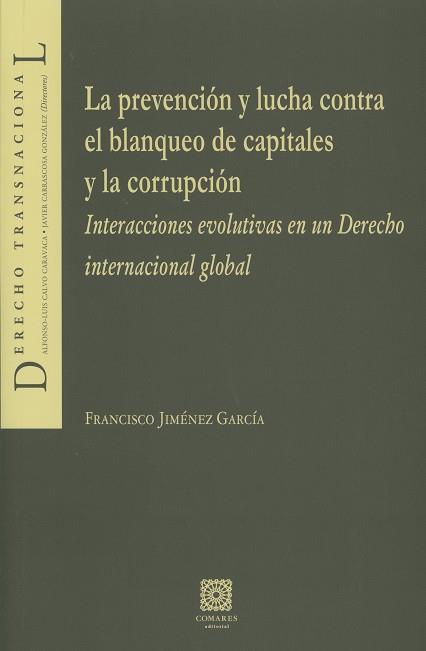 LA PREVENCIóN Y LUCHA CONTRA EL BLANQUEO DE CAPITALES Y LA CORRUPCIóN | 9788490452721 | JIMéNEZ GARCíA, FRANCISCO | Llibres Parcir | Librería Parcir | Librería online de Manresa | Comprar libros en catalán y castellano online
