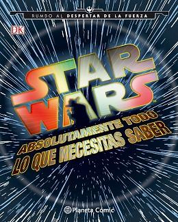 STAR WARS ABSOLUTAMENTE TODO LO QUE NECESITAS SABER | 9788416476985 | VARIOS AUTORES | Llibres Parcir | Librería Parcir | Librería online de Manresa | Comprar libros en catalán y castellano online