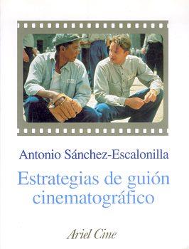 ESTRATEGIAS DE GUION CINEMATOGRAFICO | 9788434468016 | SANCHEZ-ESCALONILLA | Llibres Parcir | Llibreria Parcir | Llibreria online de Manresa | Comprar llibres en català i castellà online