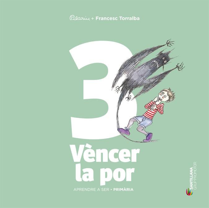 APRENDRE A SER VOLUM 3 VENCER LA POR 2 PRI | 9788490476796 | TORRALBA ROSELLO, FRANCESC | Llibres Parcir | Librería Parcir | Librería online de Manresa | Comprar libros en catalán y castellano online