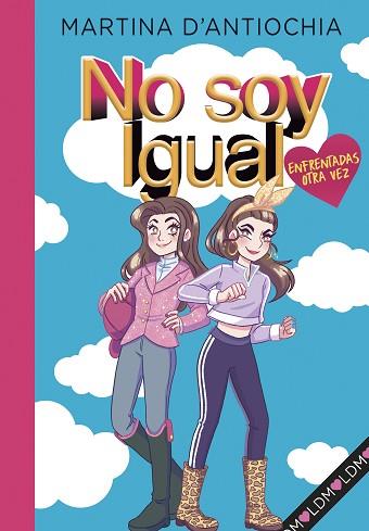 ENFRENTADAS ¡OTRA VEZ! (SERIE NO SOY IGUAL 2) | 9788418038945 | D'ANTIOCHIA, MARTINA | Llibres Parcir | Llibreria Parcir | Llibreria online de Manresa | Comprar llibres en català i castellà online
