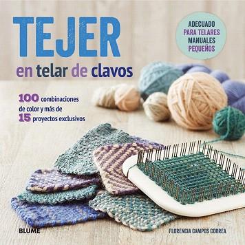 TEJER EN TELAR DE CLAVOS | 9788416138401 | CAMPOS CORREA, FLORENCIA | Llibres Parcir | Llibreria Parcir | Llibreria online de Manresa | Comprar llibres en català i castellà online