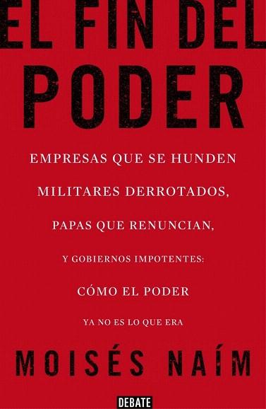 EL FIN DEL PODER | 9788499923000 | NAIM,MOISES | Llibres Parcir | Librería Parcir | Librería online de Manresa | Comprar libros en catalán y castellano online