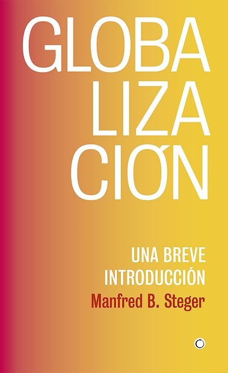 GLOBALIZACIÓN | 9788494933127 | STEGER, MANFRED B. | Llibres Parcir | Llibreria Parcir | Llibreria online de Manresa | Comprar llibres en català i castellà online