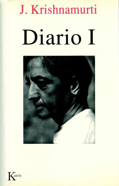 DIARIO I KRISHNAMURTI | 9788472454415 | KRISHNAMURTI | Llibres Parcir | Librería Parcir | Librería online de Manresa | Comprar libros en catalán y castellano online
