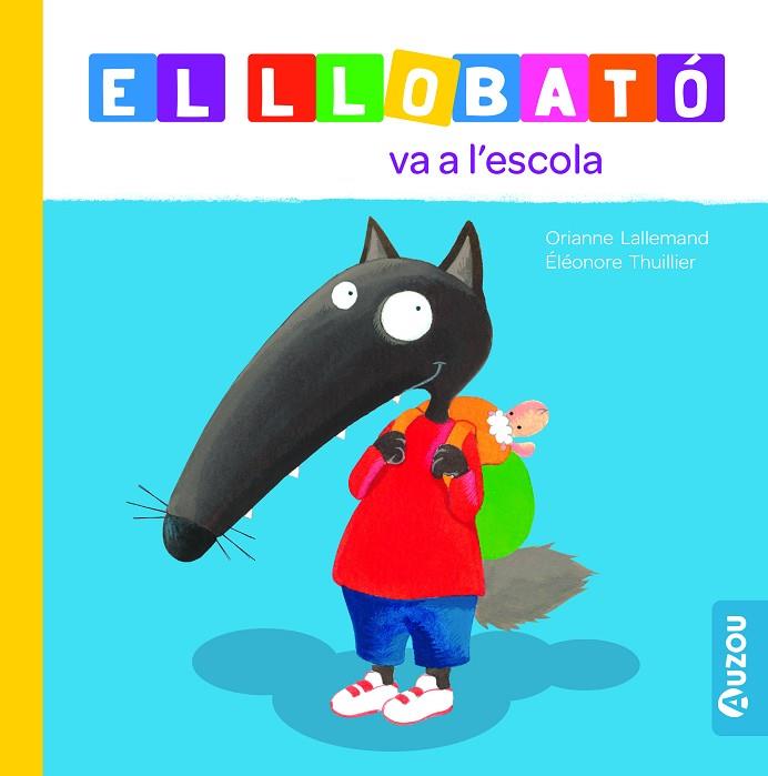 EL LLOBATÓ VA A L'ESCOLA | 9791039527972 | LALLEMAND, ORIANNE | Llibres Parcir | Librería Parcir | Librería online de Manresa | Comprar libros en catalán y castellano online